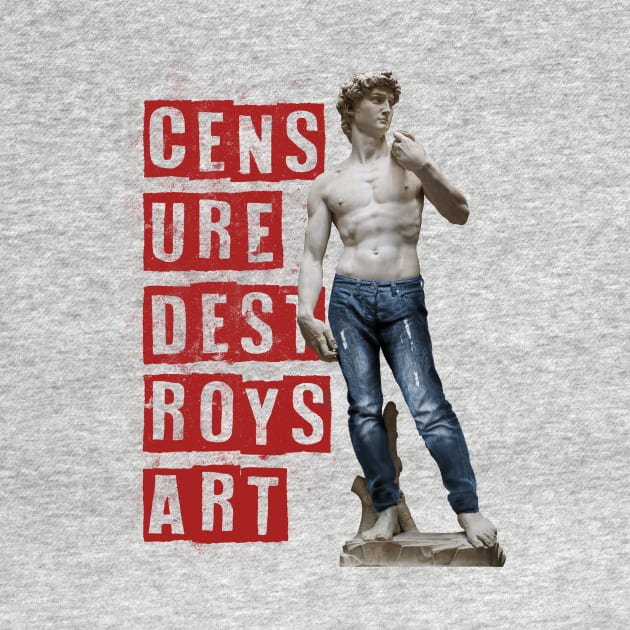 Censure destroys art by ursulalopez